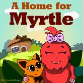 A Home for Myrtle (Bedtime children's books for kids, early readers) (eBook, ePUB)
