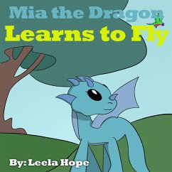 Mia the Dragon Learns to Fly (Bedtime children's books for kids, early readers) (eBook, ePUB) - Hope, Leela