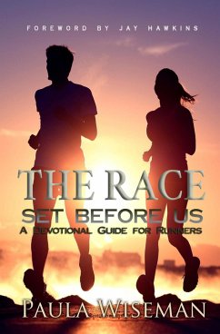 The Race Set Before Us: A Devotional Guide For Runners (eBook, ePUB) - Wiseman, Paula