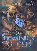 Dominic's Ghosts (City Quartet, #1) (eBook, ePUB) Dominic's Ghosts (City Quartet, #1) (eBook, ePUB)