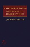 El concepto de nulidad matrimonial en el derecho canónico (eBook, ePUB)