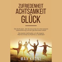 Zufriedenheit Achtsamkeit Glück (MP3-Download) - Krone, Max