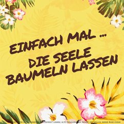 Einfach mal die Seele baumeln lassen: Entspannen für Erwachsene (MP3-Download) - Lynen, Patrick