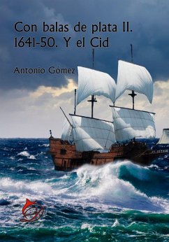 Cover Con balas de plata II. 1641-50. Y el Cid (eBook, ePUB)