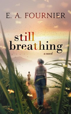 Still Breathing (eBook, ePUB) - Fournier, E. A.