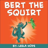 Bert the Squirt (Bedtime children's books for kids, early readers) (eBook, ePUB)