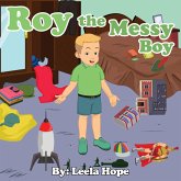 Roy the Messy Boy (Bedtime children's books for kids, early readers) (eBook, ePUB)