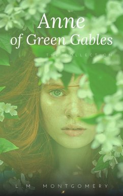 Anne:The Green Gables complete Collection (eBook, ePUB) - Montgomery, Lucy Maud