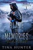 Blade of Memories (Black Shadow, #1) (eBook, ePUB) Blade of Memories (Black Shadow, #1) (eBook, ePUB)
