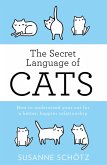 The Secret Language Of Cats (eBook, ePUB)