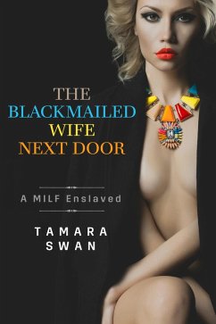 The Blackmailed Wife Next Door (Shared and Shamed, #1) (eBook, ePUB) - Swan, Tamara