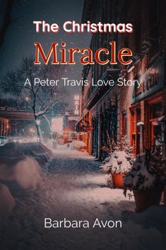 Cover The Christmas Miracle (A Peter Travis Love Story) (eBook, ePUB)