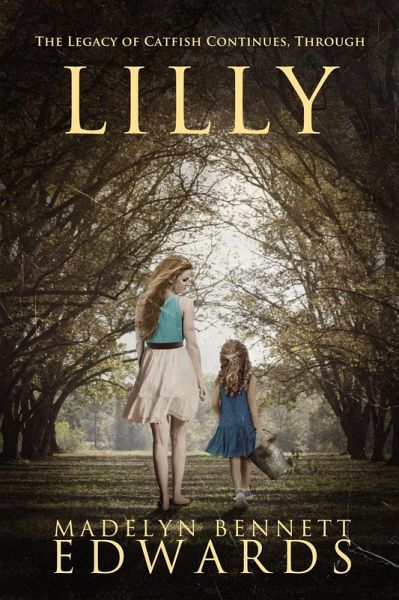 Lilly (Catfish, #2) (eBook, ePUB) Lilly (Catfish, #2) (eBook, ePUB)