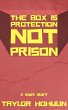 The Box Is Protection Not Prison... - Bild 1