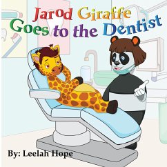 Jarod Giraffe Goes to the Dentist (Bedtime children's books for kids, early readers) (eBook, ePUB) - Hope, Leela