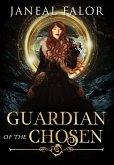 Guardian of the Chosen (Mother of the Chosen, #3) (eBook, ePUB)