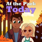 At the Park Today (Bedtime children's books for kids, early readers) (eBook, ePUB)