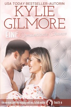 Eine Romantische Chance (Happy End Buchclub, Buch 8) (eBook, ePUB) - Gilmore, Kylie
