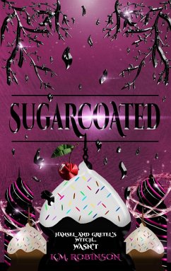 Sugarcoated (eBook, ePUB) - Robinson, K. M.