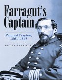 Farragut's Captain: Percival Drayton, 1861-1865 (eBook, ePUB) Farragut's Captain: Percival Drayton, 1861-1865 (eBook, ePUB)