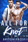All for Knot (Love in Knot Valley, #6) (eBook, ePUB)