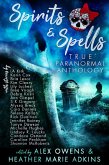 Spirits & Spells True Paranormal Anthology (eBook, ePUB)