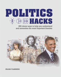 Politics Hacks (eBook, ePUB) - Flanders, Julian