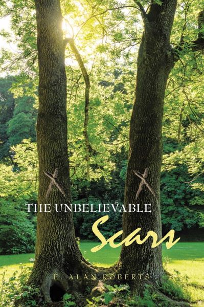 The Unbelievable Scars (eBook, ePUB) The Unbelievable Scars (eBook, ePUB)