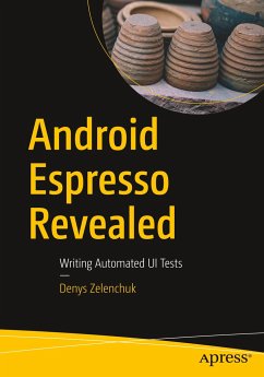 Android Espresso Revealed - Zelenchuk, Denys