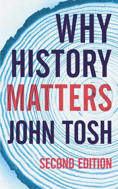 Why History Matters - Tosh, John