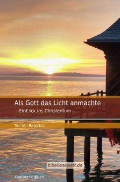 Als Gott das Licht anmachte - Ratschat, Torsten