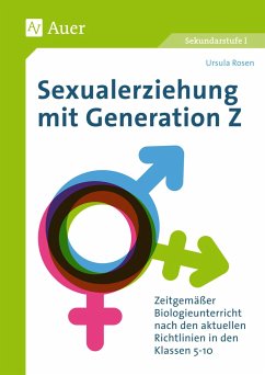 Sexualerziehung mit Generation Z - Rosen, Ursula