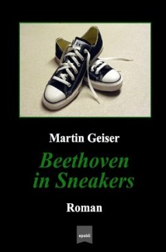 Beethoven in Sneakers - Geiser, Martin