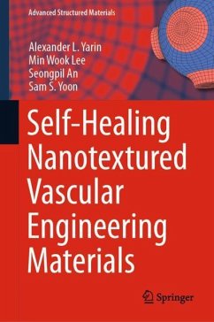 Self-Healing Nanotextured Vascular Engineering Materials - Yarin, Alexander L.;Lee, Min Wook;An, Seongpil