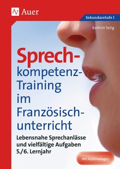 Sprechkompetenz-Training Französisch Lernjahr 5/6 - Selig, Kathrin
