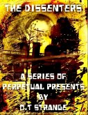 The Dissenters - A Series of Perpetual Presents (eBook, ePUB)