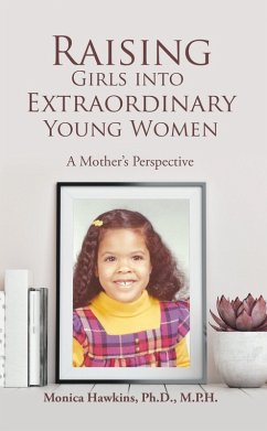 Raising Girls into Extraordinary Young Women (eBook, ePUB)