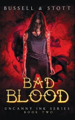 Bad Blood: An Uncanny Kingdom Urban Fantasy (The Uncanny Ink Series Book 2) - Stott, M. V.; Bussell, David