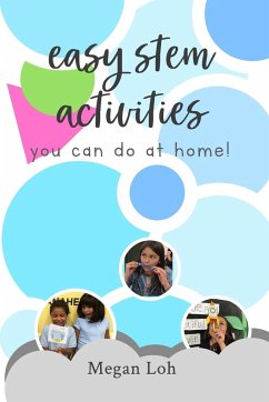 Easy STEM Activities You Can Do At Home! - Loh, Megan