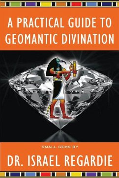 Practical Guide to Geomantic Divination - Regardie, Israel