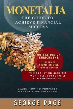 Monetalia: The Guide to Achieve Financial Success - Page, George