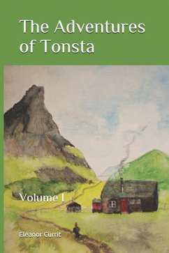 The Adventures of Tonsta: Volume I - Currit, Eleanor