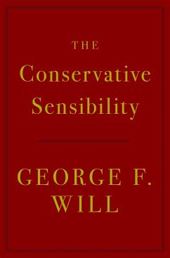 The Conservative Sensibility - Will, George F