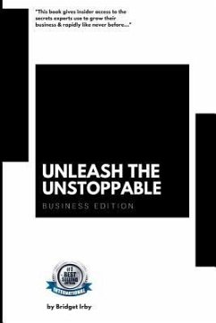 Unleash Your Unstoppable: Business Edition: The 10 Commandments for Entrepreneurs - Irby, Bridget
