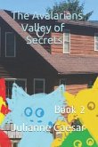 The Avalarians Valley of Secrets: Book 2