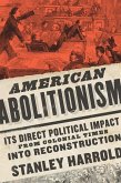 American Abolitionism American Abolitionism