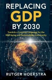 Replacing GDP by 2030 - Hoekstra, Rutger