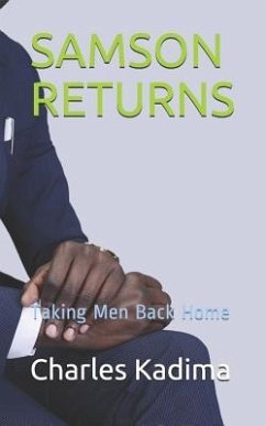 Samson Returns: Taking Men Back Home - Kadima, Charles