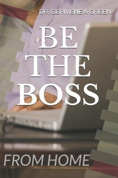 Be the Boss: From Home - Green, Dr Gerivene'a