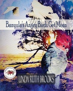 Banyula's Angry Birds Get Mean - Brooks, Linda Ruth